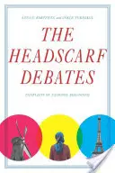A fejkendőviták: A nemzeti hovatartozás konfliktusai - The Headscarf Debates: Conflicts of National Belonging