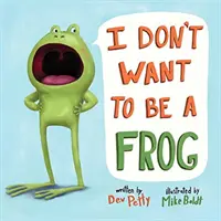 Nem akarok békává válni. - I Don't Want to Be a Frog