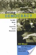 Doing Democracy: A társadalmi mozgalmak szervezésének térképmodellje - Doing Democracy: The Map Model for Organizing Social Movements