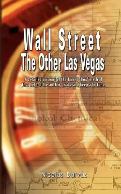 Wall Street: The Other Las Vegas by Nicolas Darvas (a Hogyan kerestem 2 000 000 dollárt a tőzsdén című könyv szerzője) - Wall Street: The Other Las Vegas by Nicolas Darvas (the author of How I Made $2,000,000 In The Stock Market)