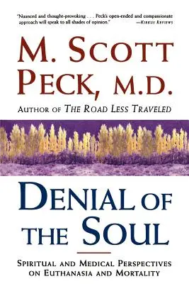 A lélek tagadása: Spirituális és orvosi nézőpontok az eutanáziáról és a halandóságról - Denial of the Soul: Spiritual and Medical Perspectives on Euthanasia and Mortality