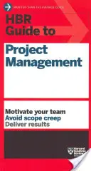 HBR útmutató a projektmenedzsmenthez (HBR Guide Series) - HBR Guide to Project Management (HBR Guide Series)