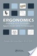 Ergonómia: Alapelvek, alkalmazások és technológiák - Ergonomics: Foundational Principles, Applications, and Technologies