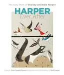 Harper Ever After: Charley és Edie Harper korai munkássága - Harper Ever After: The Early Work of Charley and Edie Harper