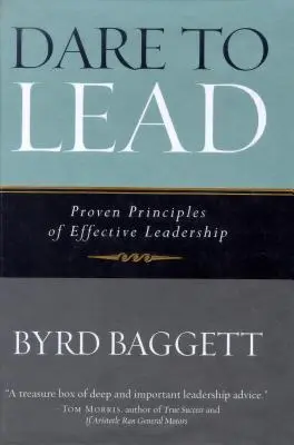 Merj vezetni! A hatékony vezetés bevált alapelvei - Dare to Lead: Proven Principles of Effective Leadership