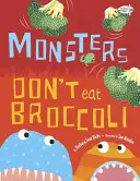 A szörnyek nem esznek brokkolit - Monsters Don't Eat Broccoli