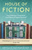 A fikció háza: Pemberley-től Bridesheadig, nagy brit házak az irodalomban és az életben - House of Fiction: From Pemberley to Brideshead, Great British Houses in Literature and Life