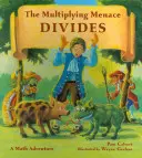 A sokasodó veszedelem oszt: A Math Adventure - The Multiplying Menace Divides: A Math Adventure