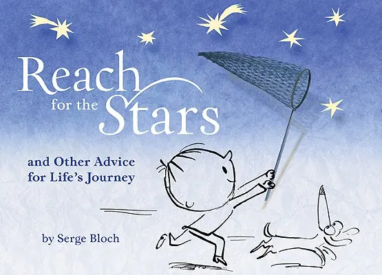 Nyúlj a csillagok felé: És más tanácsok az életúthoz - Reach for the Stars: And Other Advice for Life's Journey