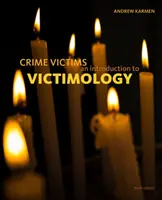 Bűncselekmények áldozatai: Bevezetés a viktimológiába - Crime Victims: An Introduction to Victimology