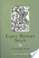 Korai modern Spanyolország: A Documentary History - Early Modern Spain: A Documentary History