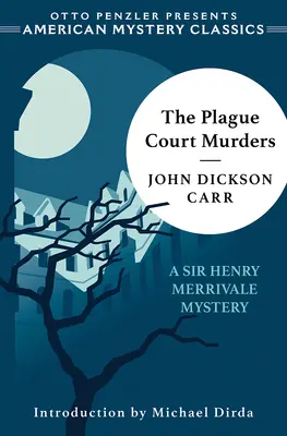 A pestújhelyi gyilkosságok: Sir Henry Merrivale rejtélye - The Plague Court Murders: A Sir Henry Merrivale Mystery