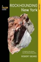 Rockhounding New York: Útmutató az állam legjobb sziklakeresési helyszíneihez - Rockhounding New York: A Guide to the State's Best Rockhounding Sites