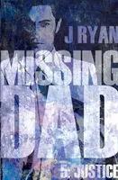 Eltűnt apa 5 - Igazságszolgáltatás - Missing Dad 5 - Justice