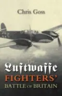 A Luftwaffe vadászgépeinek csatája Nagy-Britanniáért - Luftwaffe Fighters' Battle of Britain