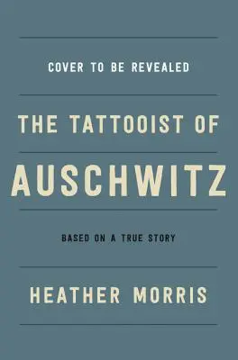 Az auschwitzi tetoválóművész - The Tattooist of Auschwitz