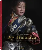 Az én Himalájám: 40 év buddhisták között - My Himalaya: 40 Years Among Buddhists