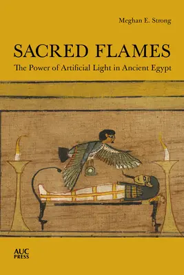 Szakrális lángok: A mesterséges fény ereje az ókori Egyiptomban - Sacred Flames: The Power of Artificial Light in Ancient Egypt