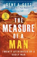 Egy férfi mércéje: Az istenfélő férfi húsz tulajdonsága - The Measure of a Man: Twenty Attributes of a Godly Man