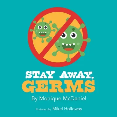 Maradj távol, baktériumok - Stay Away, Germs