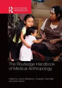 The Routledge Handbook of Medical Anthropology (Az orvosi antropológia Routledge-kézikönyve) - The Routledge Handbook of Medical Anthropology