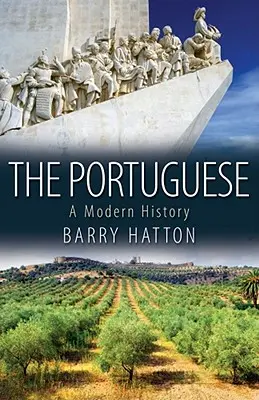 A portugálok: A Modern History - The Portuguese: A Modern History