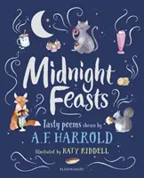 Éjféli lakomák: A.F. Harrold által válogatott ízletes versek - Midnight Feasts: Tasty poems chosen by A.F. Harrold