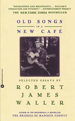 Régi dalok egy új kávéházban: Válogatott esszék - Old Songs in a New Cafe: Selected Essays