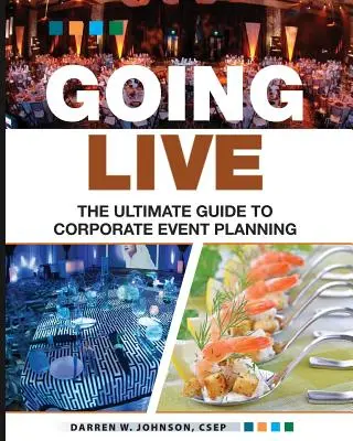 Élőben: A rendezvényszervezés végső útmutatója - Going Live: The Ultimate Guide to Event Planning