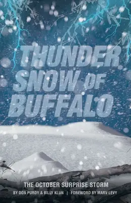 Buffalo hóvihara: Az októberi meglepetésvihar - Thunder Snow of Buffalo: The October Surprise Storm