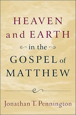 Ég és föld Máté evangéliumában - Heaven and Earth in the Gospel of Matthew