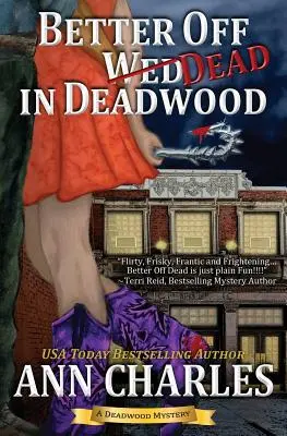 Jobb, ha halottak vagyunk Deadwoodban - Better Off Dead in Deadwood