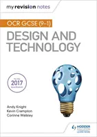 Az én revíziós jegyzeteim: OCR GCSE (9-1) Design and Technology (tervezés és technológia) - My Revision Notes: OCR GCSE (9-1) Design and Technology