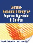 A gyermekek dühének és agressziójának kognitív viselkedésterápiája - Cognitive-Behavioral Therapy for Anger and Aggression in Children