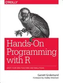 Kézzelfogható programozás az R-rel: Saját függvények és szimulációk írása - Hands-On Programming with R: Write Your Own Functions and Simulations