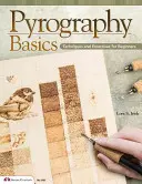 A pirográfia alapjai: Kezdőknek: technikák és gyakorlatok - Pyrography Basics: Techniques and Exercises for Beginners