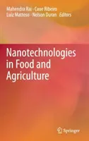 Nanotechnológiák az élelmiszeriparban és a mezőgazdaságban - Nanotechnologies in Food and Agriculture