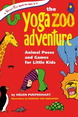 A jóga állatkerti kalandja: Állati pózok és játékok kisgyerekeknek - The Yoga Zoo Adventure: Animal Poses and Games for Little Kids