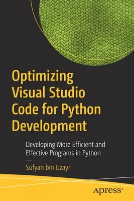 A Visual Studio kódjának optimalizálása Python-fejlesztéshez: Hatékonyabb és hatékonyabb programok fejlesztése Pythonban - Optimizing Visual Studio Code for Python Development: Developing More Efficient and Effective Programs in Python