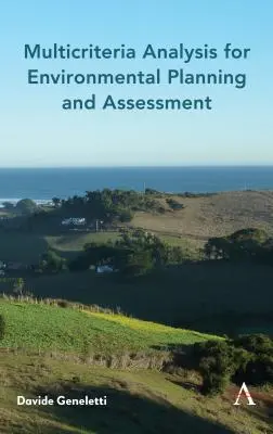 Multikritériumos elemzés a környezeti döntéshozatalhoz - Multicriteria Analysis for Environmental Decision-Making