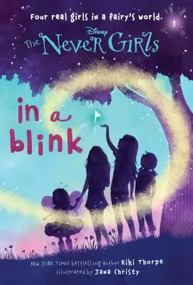 Never Girls #1: Egy szempillantás alatt (Disney: The Never Girls) - Never Girls #1: In a Blink (Disney: The Never Girls)