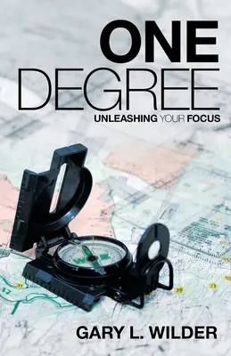 Egy fok: Unleashing Your Focus - One Degree: Unleashing Your Focus