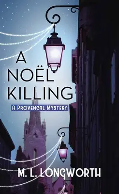 A Noel Killing: Egy provence-i rejtély - A Noel Killing: A Provencal Mystery