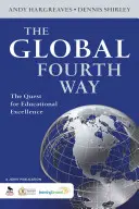 A globális negyedik út: Az oktatási kiválóság keresése - The Global Fourth Way: The Quest for Educational Excellence