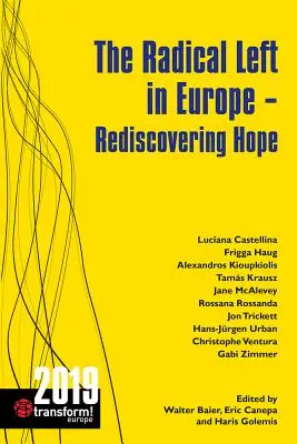 A radikális baloldal Európában: A remény újrafelfedezése - The Radical Left in Europe: Rediscovering Hope