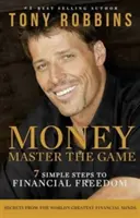 Money Master the Game - 7 egyszerű lépés a pénzügyi szabadság felé - Money Master the Game - 7 Simple Steps to Financial Freedom