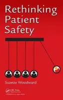 A betegbiztonság újragondolása - Rethinking Patient Safety