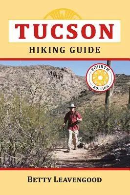 Tucson túravezető - Tucson Hiking Guide