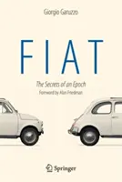 Fiat: Egy korszak titkai - Fiat: The Secrets of an Epoch