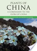 Kína növényei: A Companion to the Flora of China (Kína növényvilágának kísérője) - Plants of China: A Companion to the Flora of China